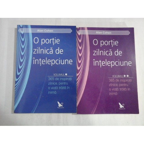 O portie zilnica de intelepciune vol.1 / vol.2 - Alan COHEN O portie zilnica de intelepciune vol.1 / vol.2 - Alan COHEN